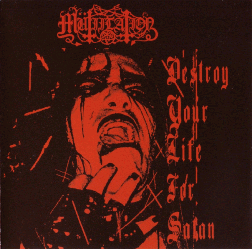 Mütiilation : Destroy Your Life for Satan